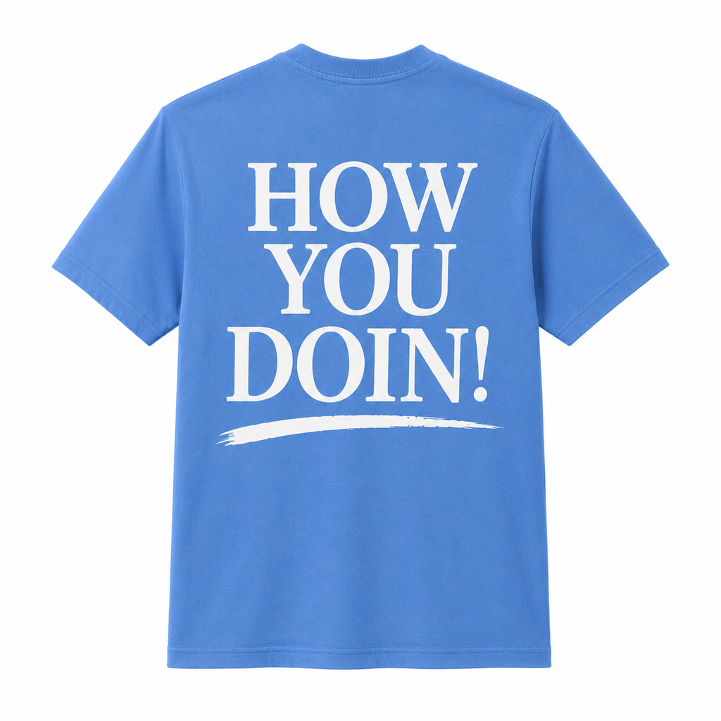 How You Doin T-Shirt